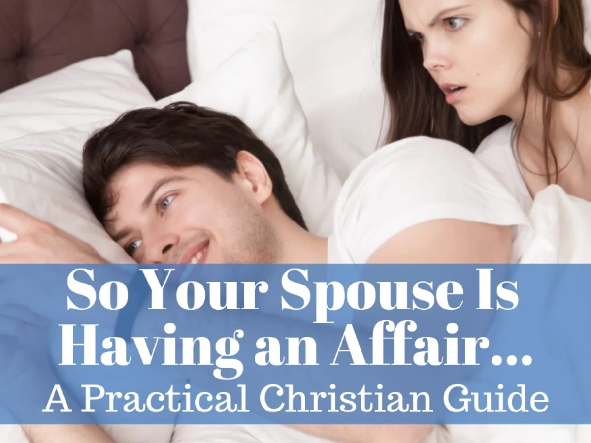 So Your Spouse Is Having an Affair…A Practical Christian Guide pic