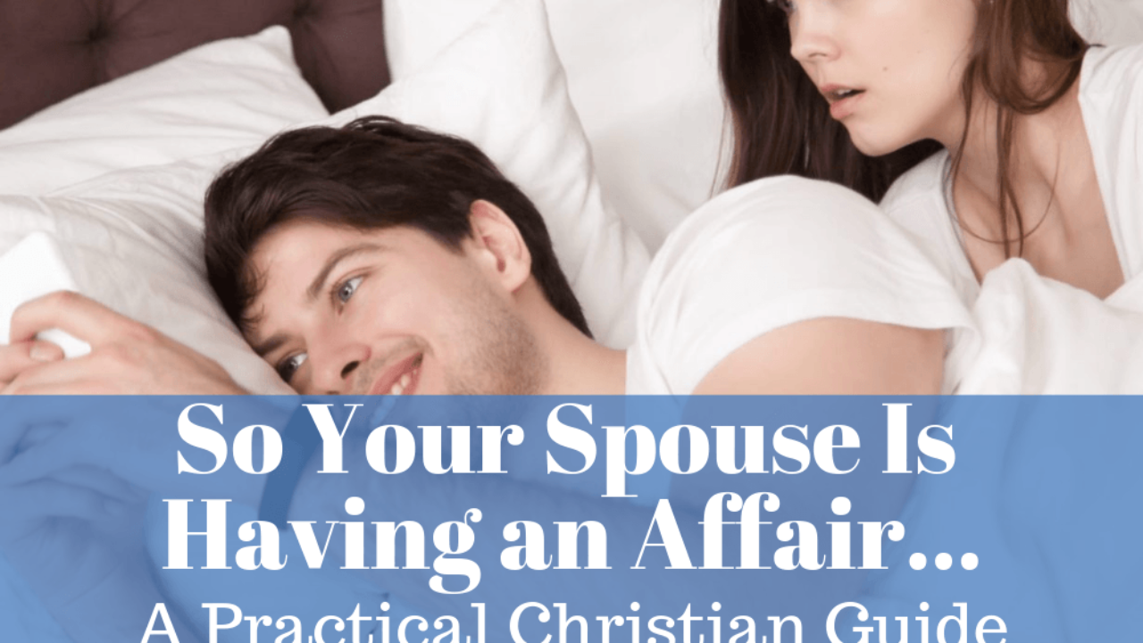 So Your Spouse Is Having an Affair…A Practical Christian Guide bilde bilde