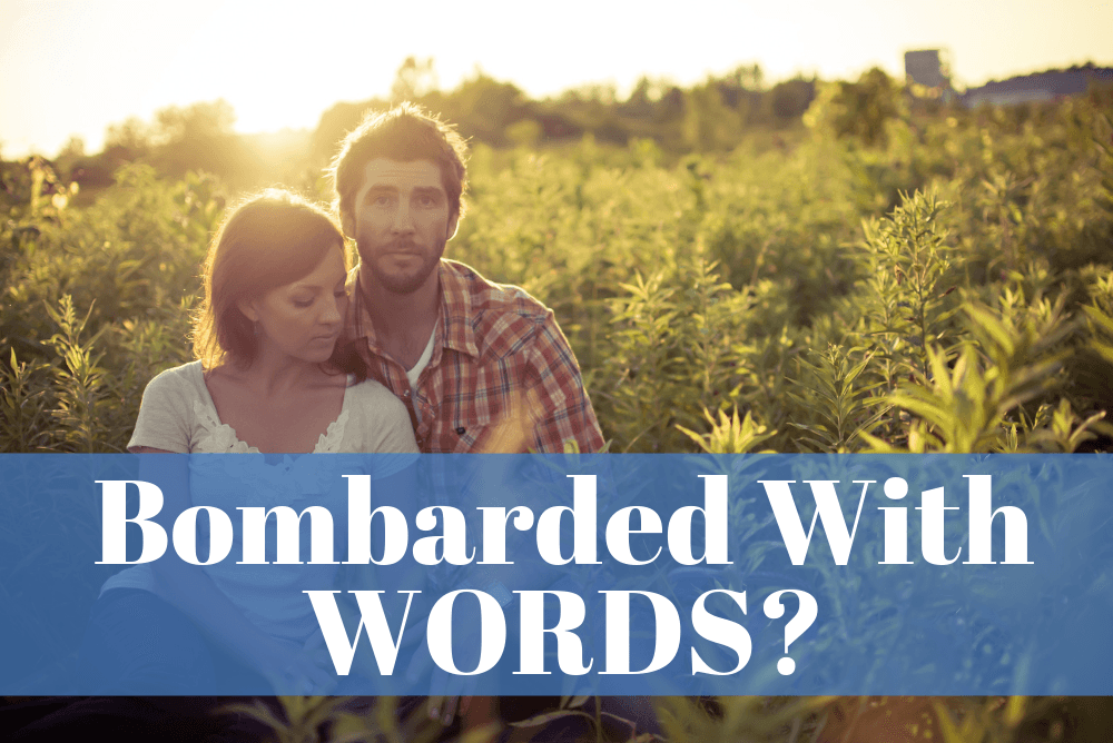 Bombarded With Words?