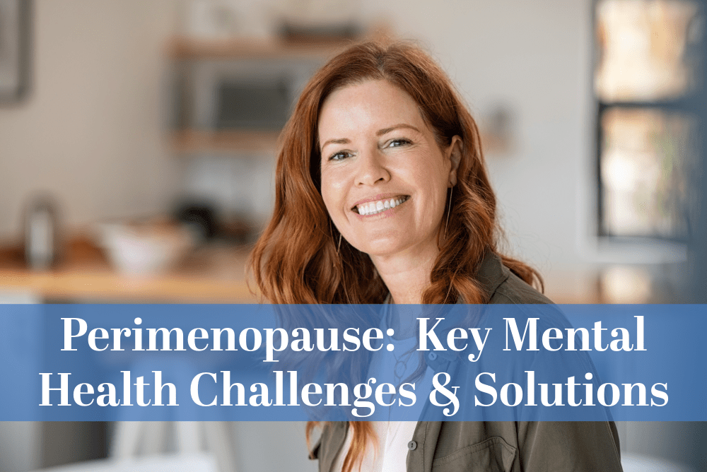 Perimenopause - Key Mental Health Challenges and Solutions - Christian Counselors of Mooresville Explore common mental health issues during perimenopause, including anxiety and depression, and learn effective coping strategies for this transitional phase.