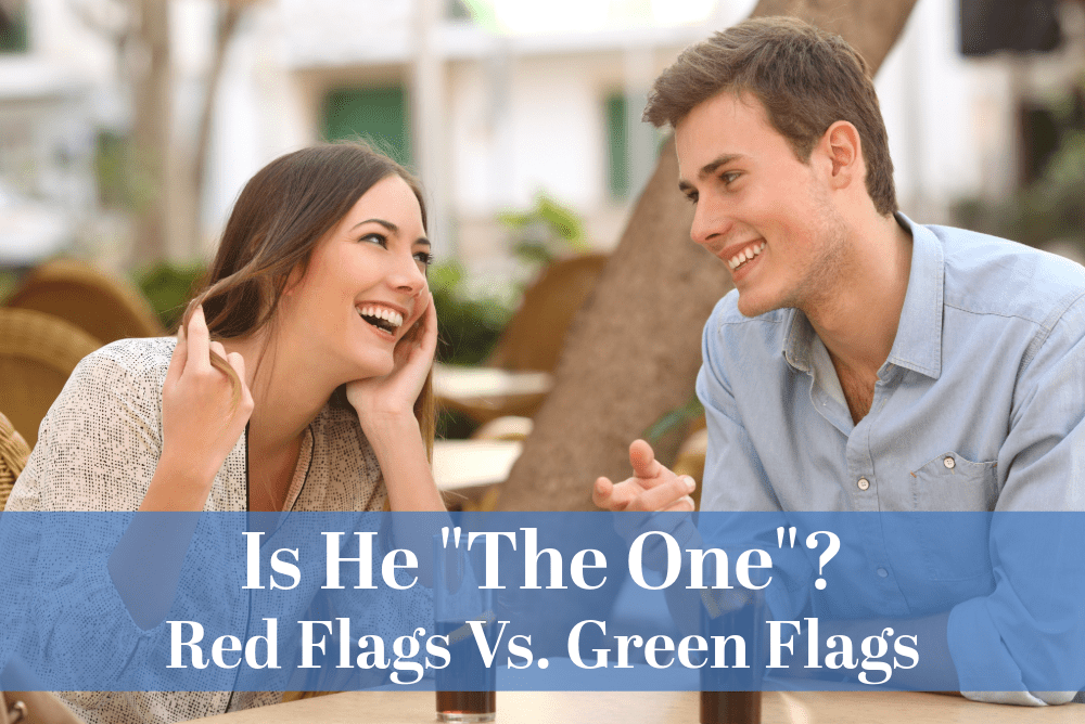 Is he the one - red flags vs green flags - Christian Counselors of Mooresville Is he "The One"? Red flags versus green flags - being able to spot a player from a keeper.